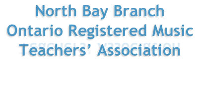 North Bay Branch  Ontario Registered Music Teachers’ Association